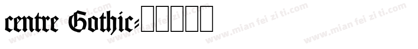 centre Gothic字体转换